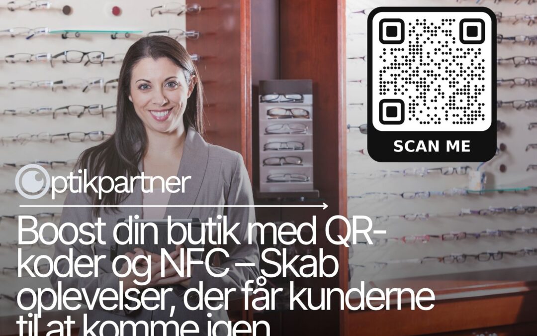 Boost din butik med QR-koder og NFC – Skab oplevelser, der får kunderne til at komme igen